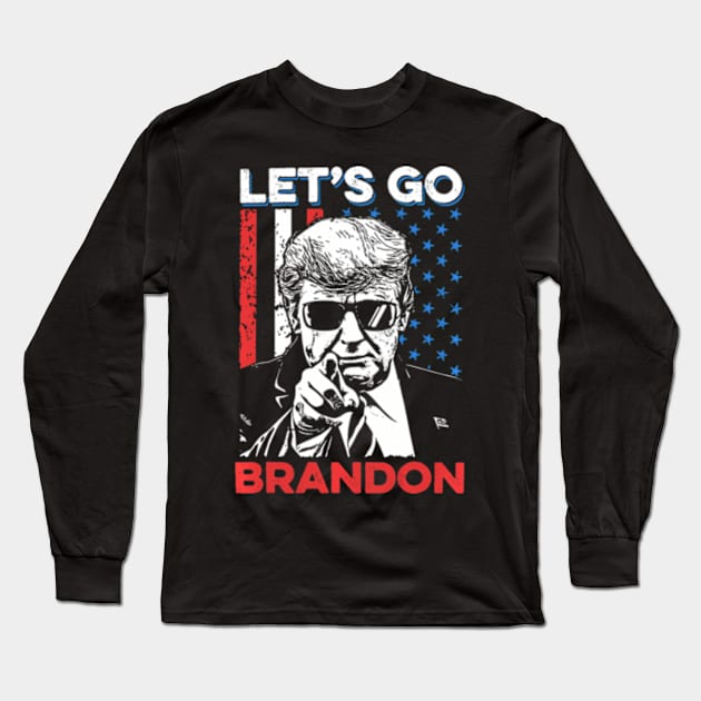 Let'S Go Brandon Donal Trump Long Sleeve T-Shirt by lam-san-dan